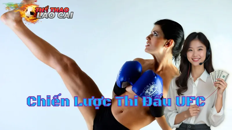 Chiến Lược Thi Đấu UFC Hôm Nay