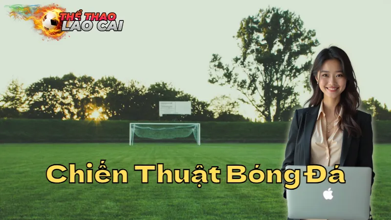 Chiến Thuật Bóng Đá Châu Âu Hôm Nay